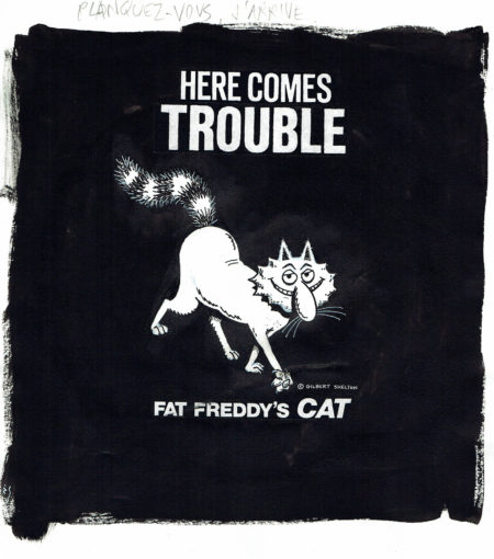 Gilbert SHELTON | Fat Freddy’s Cat — Illustration - Here comes trouble — Page 