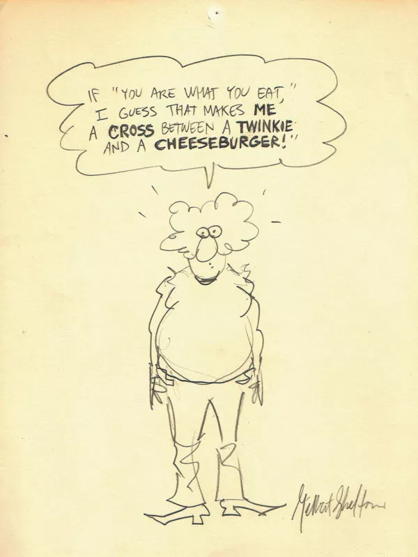 Gilbert SHELTON — The Fabulous Furry Freak Brothers — Fat Freddy - Twinkie & Cheeseburger